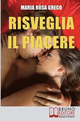 Maria Rosa Greco - Risveglia il Piacere, Häftad. Tillgänglighet: Lägg i varukorg