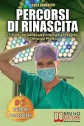 Percorsi Di Rinascita: I 5 Passi Del Benessere Interiore Attraverso La Chirurgia Plastica