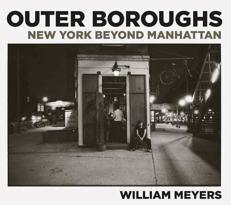 William Meyers - Outer Boroughs, Inbunden. Tillgänglighet: Tillfälligt slut