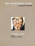Michael Stipe: Our Interference Times