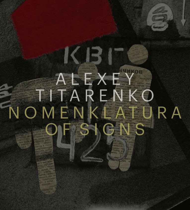 Tbd - Alexey Titarenko: Nomenklatura of Signs, Inbunden
