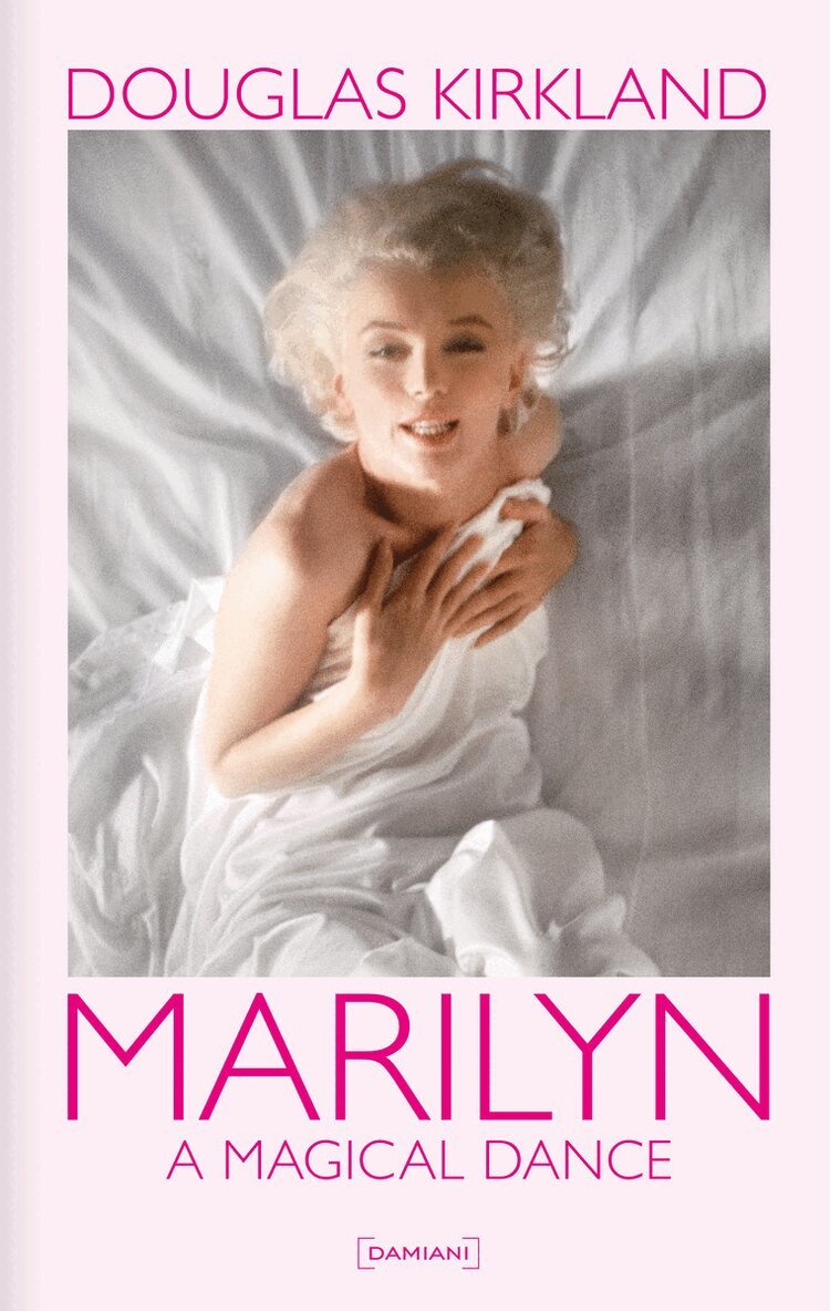 Françoise Kirkland - Marilyn. A Magical Dance, Inbunden