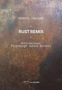 Rust Remix Architecture Pittsburg Versus Detroit Roberta - 