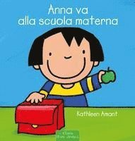 Kathleen Amant - Anna va alla scuola materna, Inbunden