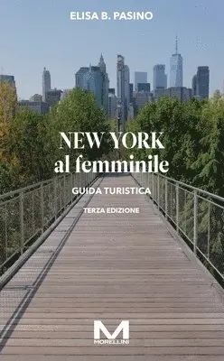Elisa Pasino - New york al femminile III ed., Häftad. Tillgänglighet: Lägg i varukorg