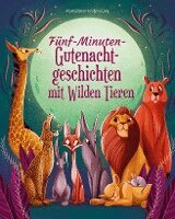 Fünf-Minuten-Gute-Nacht-Geschichten mit Wilden Tieren, Inbunden