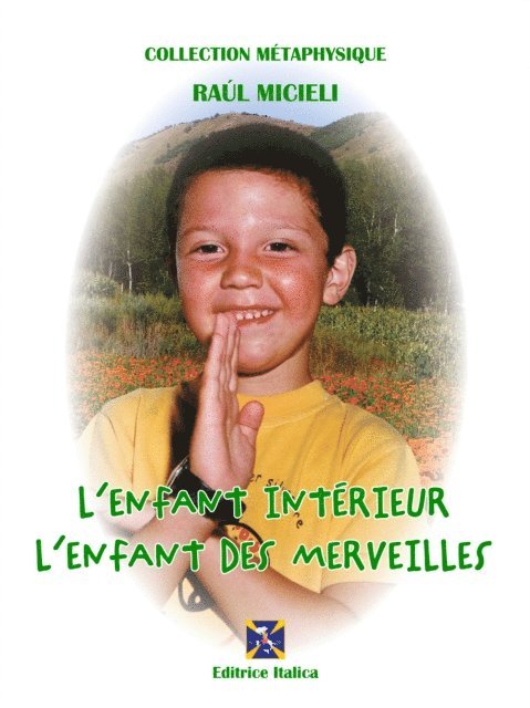 Emmet Fox, Raul Micieli - L'Enfant Intérieur - L'Enfant des Merveilles, E-bok