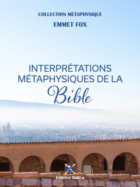 Emmet Fox, Raul Micieli - Interprétations Métaphysiques de la Bible, E-bok
