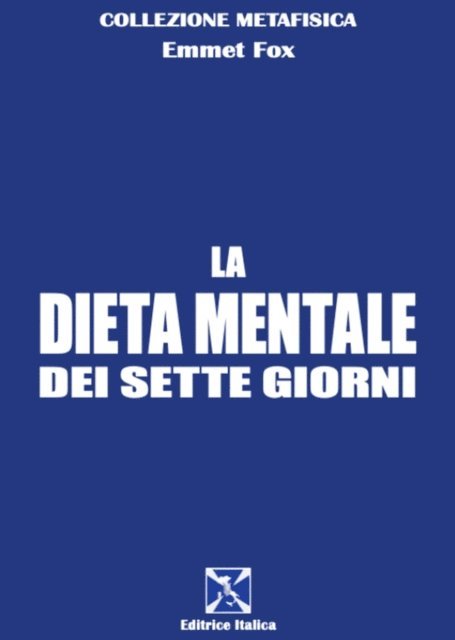 Emmet Fox - La dieta mentale dei sette giorni, Häftad