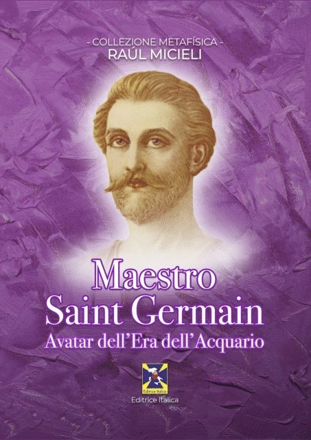 Raúl Micieli - Maestro Saint Germain. Avatar dell'Era dell'Acquario, Häftad
