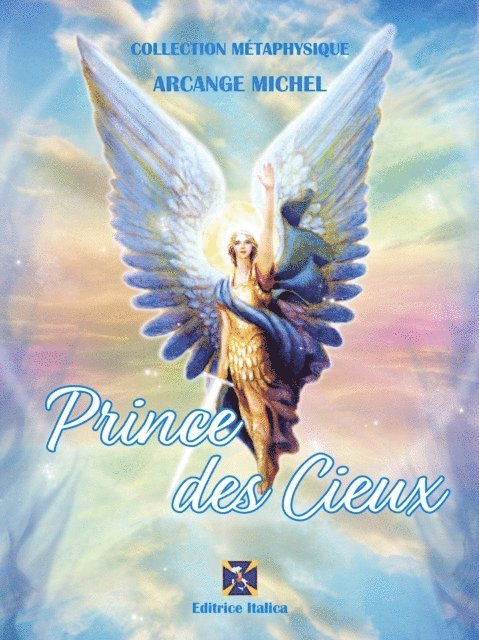 Le Pont vers la Liberte, Archange Michel, Raul Micieli - Prince des Cieux, E-bok
