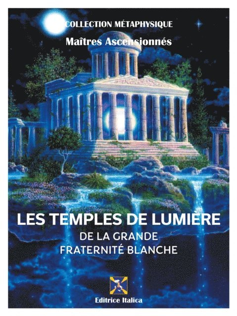Le Pont vers la Liberte, Maitres Ascensionnes, Raul Micieli - Les Temples de Lumière de la Grande Fraternité Blanche, E-bok