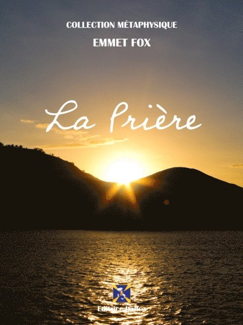 Emmet Fox, Raul Micieli - La Prière, E-bok