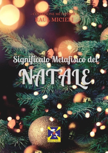 Editrice Italica, Raul Micieli - Significato Metafisico del Natale, E-bok