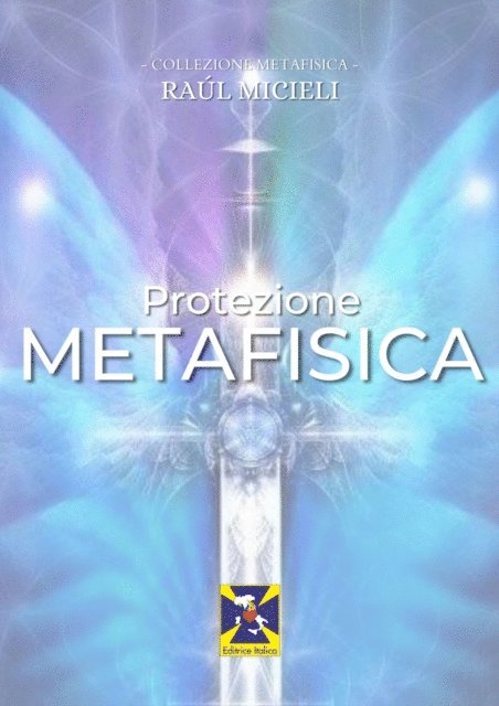 Editrice Italica, Raul Micieli - Protezione Metafisica, E-bok