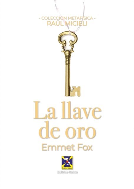 Raul Micieli, Emmet Fox - La llave de oro, E-bok