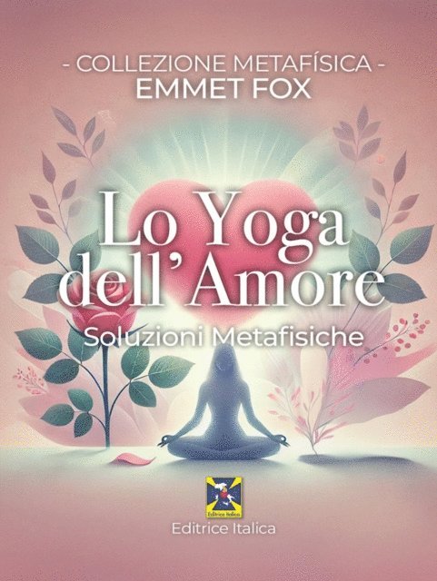 Emmet Fox, Raul Micieli - Lo Yoga Dell'Amore, E-bok