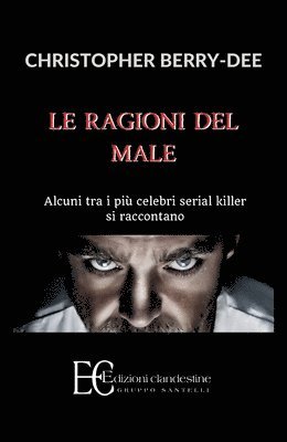 Christopher Berry-Dee - Ragioni del Male. Alcuni Tra I Piu' Celebri Serial Kill, Häftad. Tillgänglighet: Lägg i varukorg