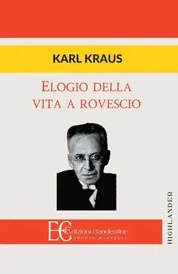 Karl Kraus - Elogio Della Vita a Rovescio, Häftad. Tillgänglighet: Lägg i varukorg