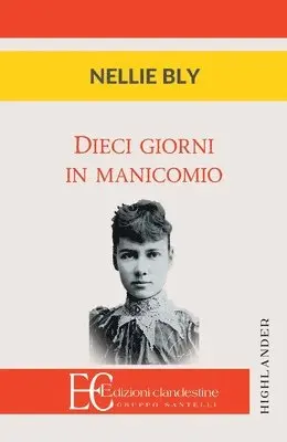 Nellie Bly - Dieci Giorni in Manicomio, Häftad. Tillgänglighet: Lägg i varukorg