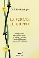 Edith Eva Eger, Esmé Schwall Weigand - La scelta di Edith, Häftad