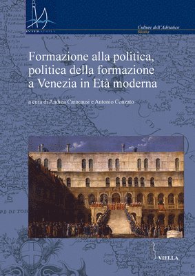 Antonella Barzazi, Gino Benzoni - Formazione Alla Politica, Politica Della Formazione a Venezia in Eta Moderna, Häftad. Tillgänglighet: Tillfälligt slut