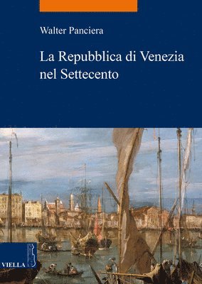 Walter Panciera - La Repubblica Di Venezia Nel Settecento, Häftad. Tillgänglighet: Tillfälligt slut