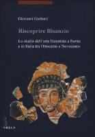 Giovanni Gasbarri - Riscoprire Bisanzio: Lo Studio Dell'arte Bizantina a Roma E in Italia Tra Ottocento E Novecento, Häftad. Tillgänglighet: Tillfälligt slut