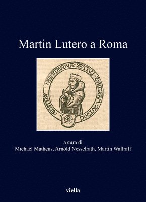 Jorg Bolling, Giampiero Brunelli - Martin Lutero a Roma, Häftad