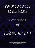 Designing Dreams: A Celebration of Leon Bakst