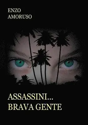 Vincenzo Amoruso - Assassini... Brava gente, Häftad. Tillgänglighet: Lägg i varukorg