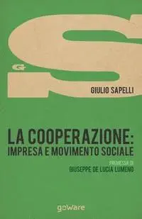Giulio Sapelli - La cooperazione: impresa e movimento sociale, Häftad. Tillgänglighet: Lägg i varukorg