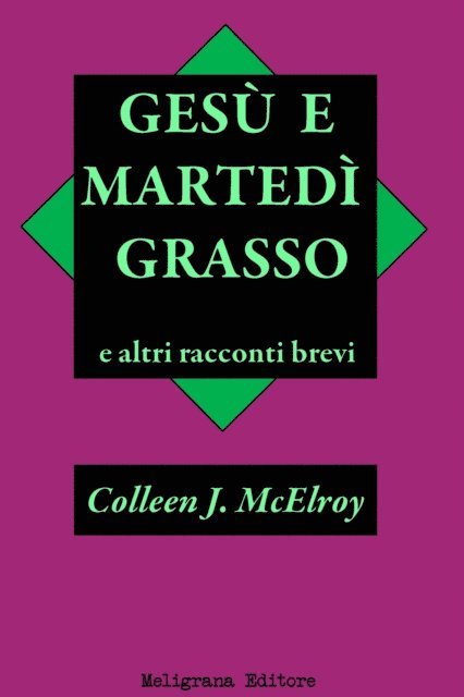 Gesu e Martedi Grasso e altri racconti brevi