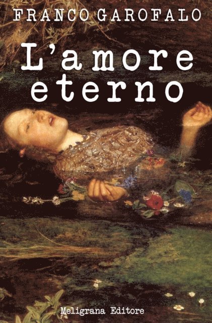 Franco Garofalo - L'amore eterno, E-bok