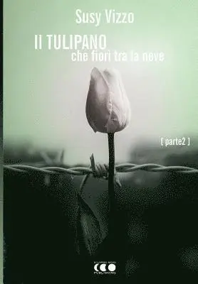 Susy Vizzo - tulipano che fiorì tra la neve, Häftad. Tillgänglighet: Lägg i varukorg