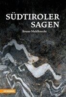 Bruno Mahlknecht - Südtiroler Sagen, Häftad
