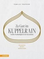Sonya Egger-Trafoier, Giulya Trafoier, Jörg Trafoier, Kevin Trafoier, Nathalie Trafoier - Zu Gast im Kuppelrain: Gelebte Nachhaltigkeit in der Sterneküche, Inbunden. Tillgänglighet: Lägg i varukorg