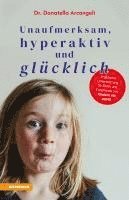 Donatella Arcangeli - Unaufmerksam, hyperaktiv und glücklich, Häftad. Tillgänglighet: Lägg i varukorg