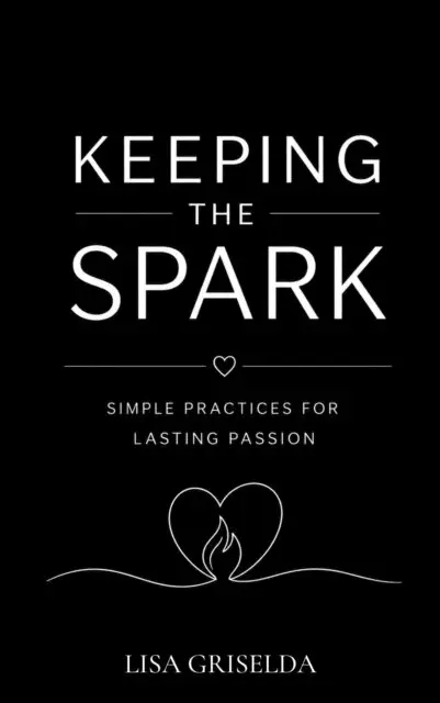 LISA GRISELDA - Keeping the Spark, E-bok. Tillgänglighet: Lägg i varukorg