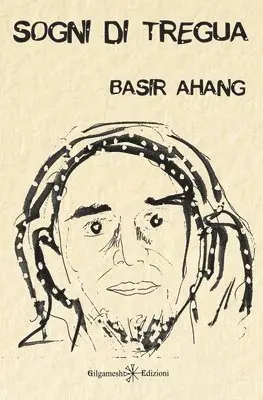 Basir Ahang - Sogni di tregua, Häftad. Tillgänglighet: Lägg i varukorg