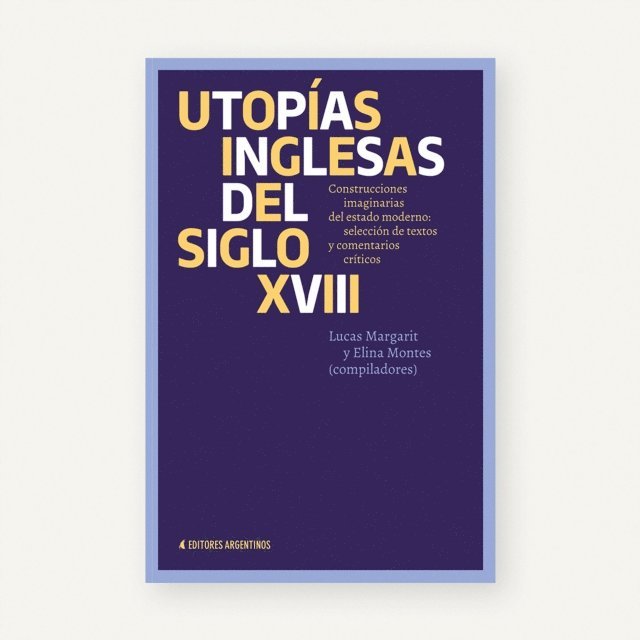 Cecilia Lasa, Noelia Fernandez, Martin Gonzalez, Marcelo Lara, Ramiro Vilar, Ezequiel Gustavo Rivas, Maria Ines Catagnino, Elina Montes, Lucas Margarit - Utopías inglesas del siglo XVIII, E-bok
