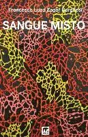 Francesco Luca Zagor Borghesi - Sangue misto, Häftad. Tillgänglighet: Lägg i varukorg