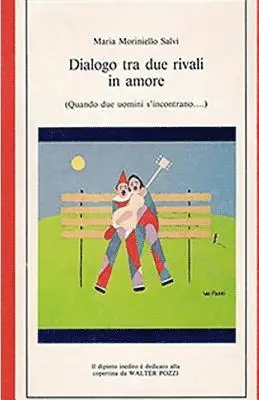 Maria Moriniello Salvi - Dialogo tra due rivali in amore: Commedia in due atti, Häftad. Tillgänglighet: Lägg i varukorg