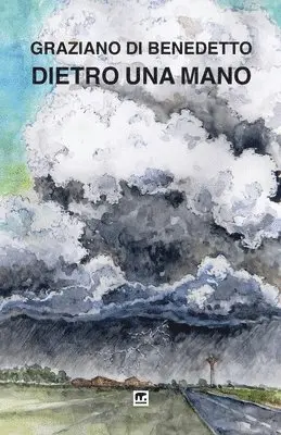 Graziano Di Benedetto - Dietro una mano, Häftad. Tillgänglighet: Lägg i varukorg