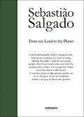 Sebastiao Salgado: From My Land to the Planet