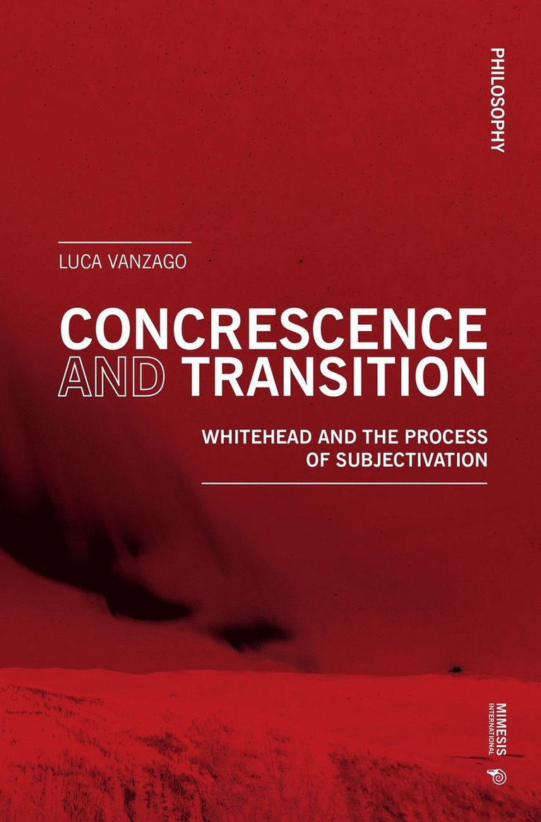 Luca Vanzago - Concrescence and Transition, Häftad