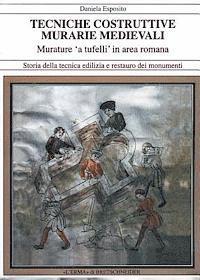 Daniela Esposito - Tecniche Costruttive Murarie Medievali: Murature a Tufelli in Area Romana, Häftad