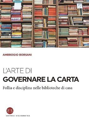Ambrogio Borsani - L'arte di governare la carta, Häftad