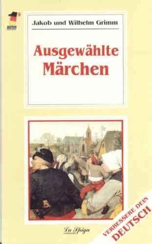 Jakob Grimm, Wilhelm Grimm - Ausgewählte Märchen, Häftad