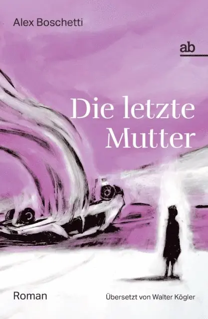 Alex Boschetti - Die letzte Mutter, E-bok. Tillgänglighet: Lägg i varukorg